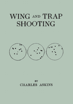 Wing and trap shooting | Charles Askins