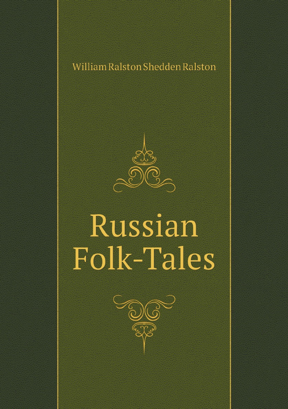 Russian Folk-Tales | William Ralston Shedden Ralston