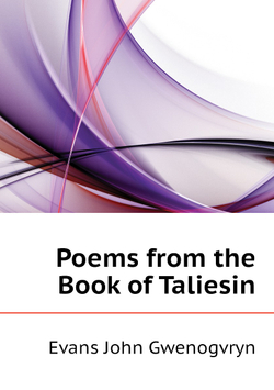 Poems from the Book of Taliesin | Evans John Gwenogvryn