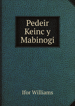 Pedeir Keinc y Mabinogi (Welsh Edition) | Ifor Williams