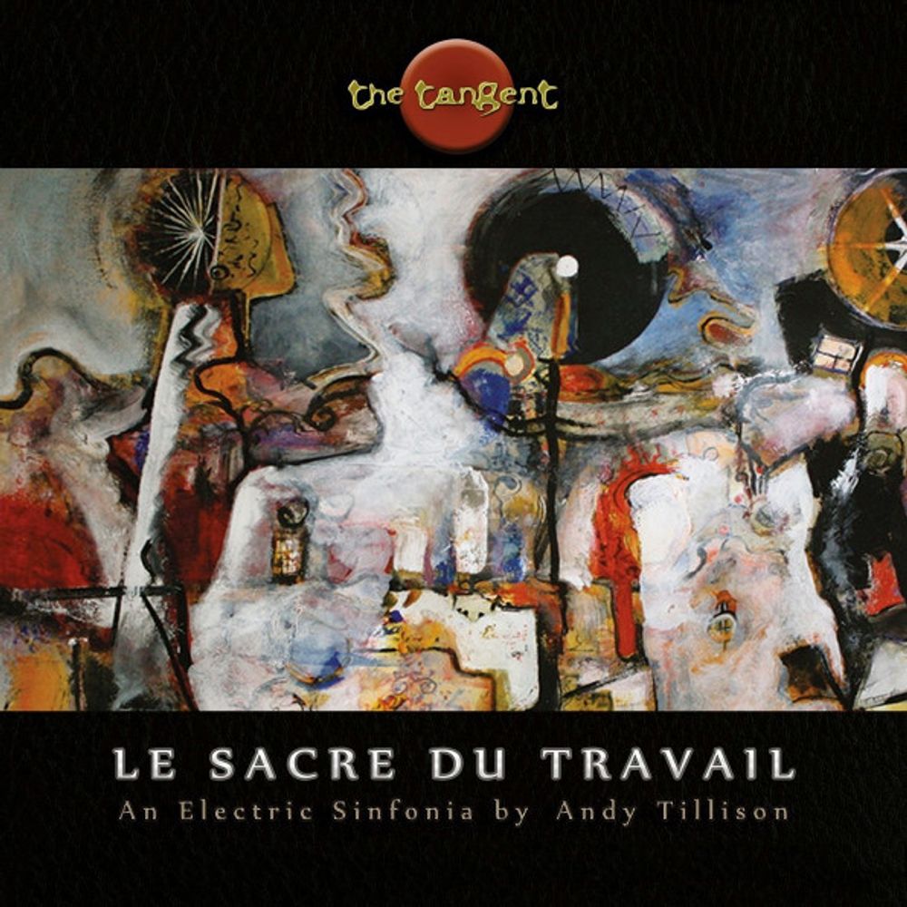 The Tangent / Le Sacre Du Travail (CD)