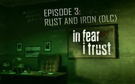 In Fear I Trust - Episode 3: Rust and Iron (DLC) (для ПК, цифровой код доступа)