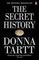 The Secret History : From the Pulitzer Prize-winning author of The Goldfinch