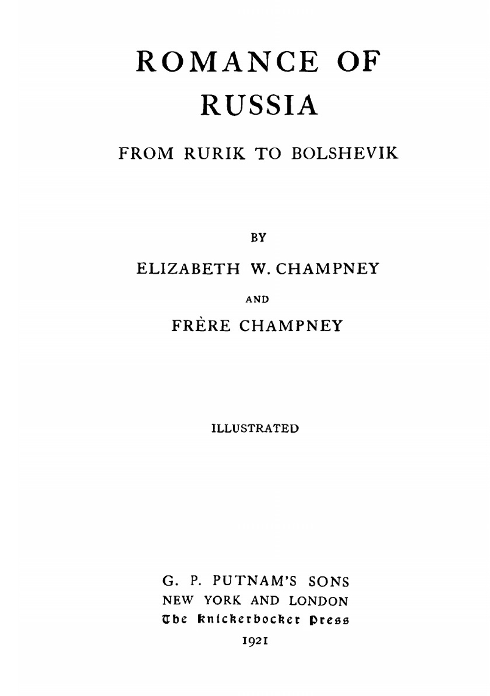 Romance of Russia. From Rurik to bolshevik | Elizabeth Williams Champney