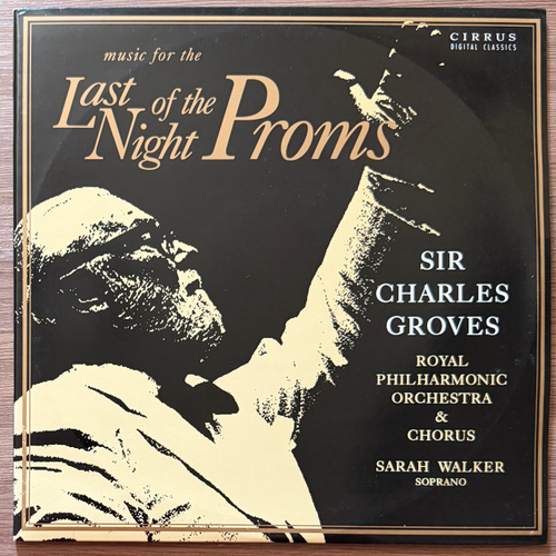 Sir Charles Groves, Royal Philharmonic Orchestra & Chorus ‎– Music For The Last Night Of The Proms 2LP (Англия 1990г.) Т