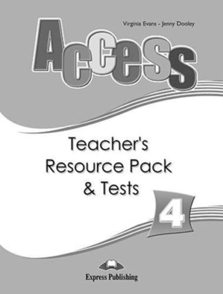 Access 4. Teacher&#39;s resource pack &amp; tests. Intermediate. Комплект для учителей с контрольными заданиями