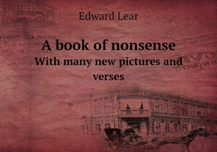 A book of nonsense. With many new pictures and verses | Edward Lear