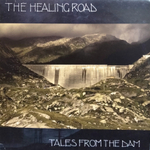 The Healing Road / Tales From The Dam (LP+CD)