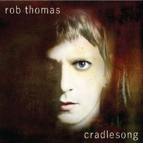 Rob Thomas / Cradlesong (RU)(CD)