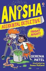 Fright Night - Anisha, Accidental Detective