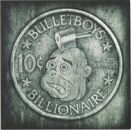 CD: BulletBoys — «10c Billionaire» (2009)
