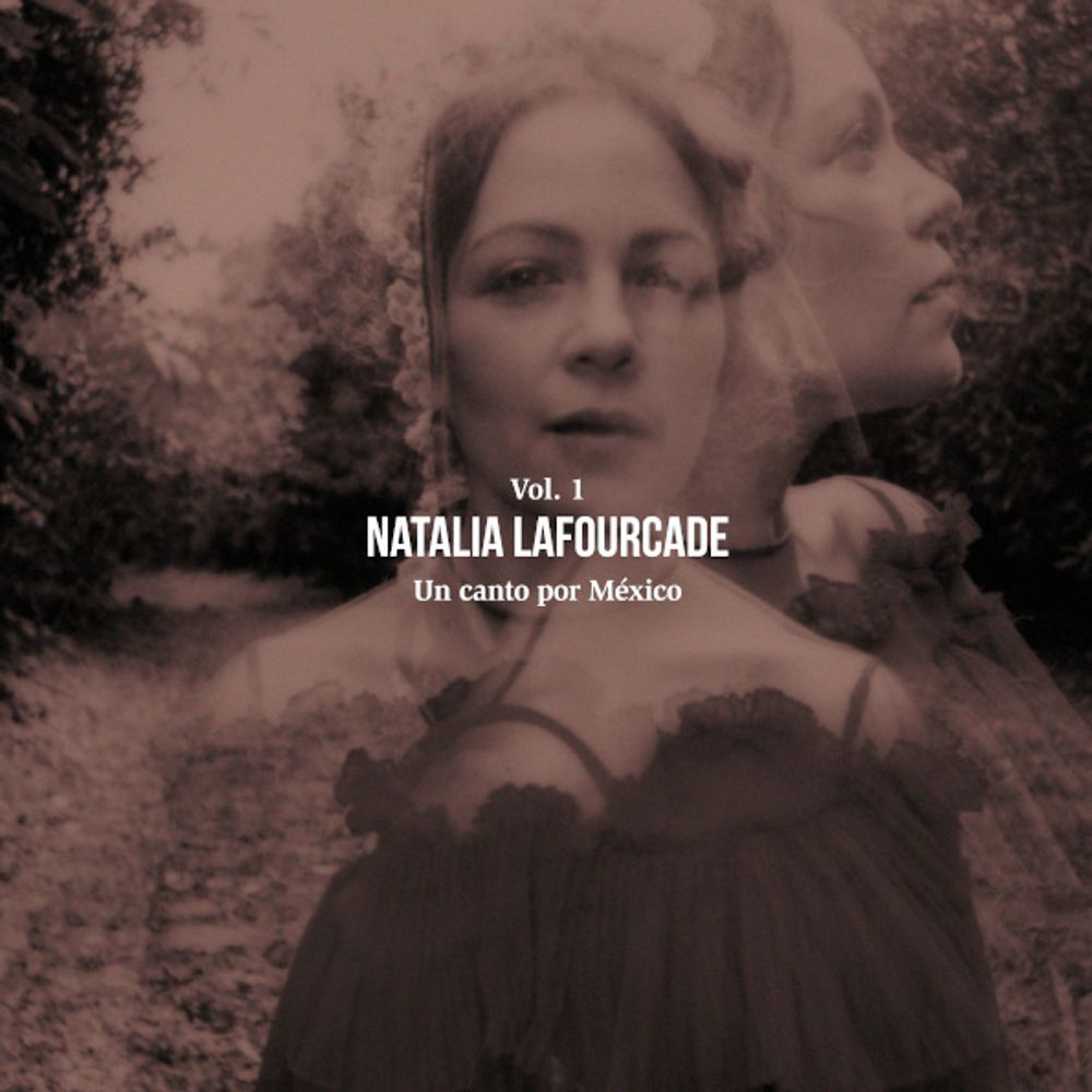 Natalia Lafourcade / Un Canto Por Mexico, vol. 1 (2LP)