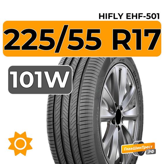HiFly eHF-501 225/55 R17 101W XL
