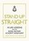 Stand Up Straight