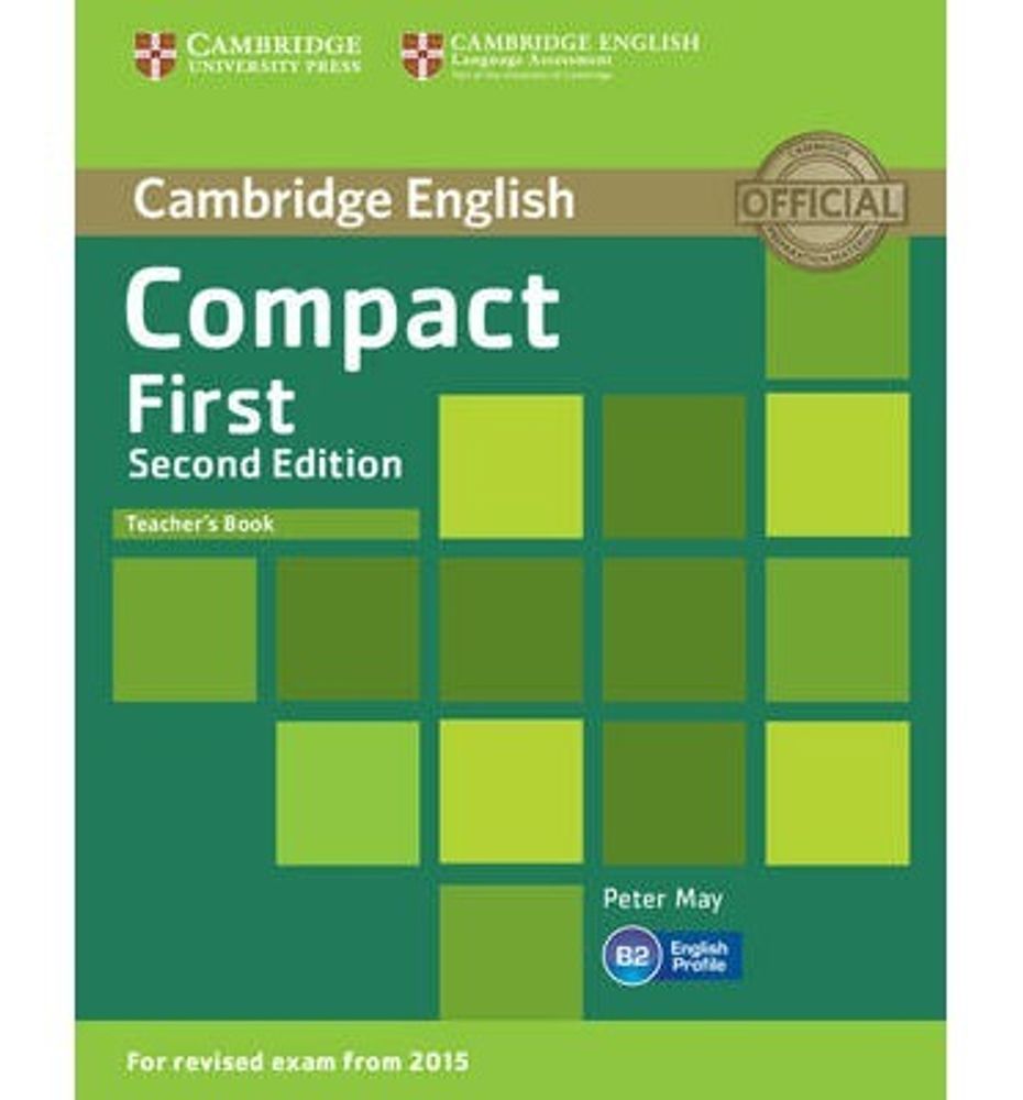 Compact First Second Edition (for revised exam 2015) Teacher&#39;s Book