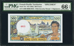 ФРАНЦУЗСКИЕ ТИХООКЕАНСКИЕ ТЕРРИТОРИИ, ND (1992), 500 ФРАНКОВ [SPECIMEN] [СЛАБ PMG 66 EPQ]