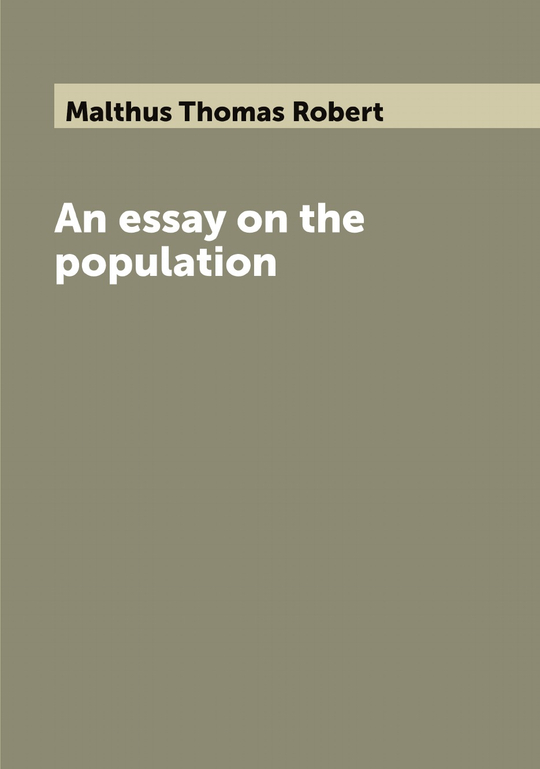 An essay on the population | Malthus Thomas Robert