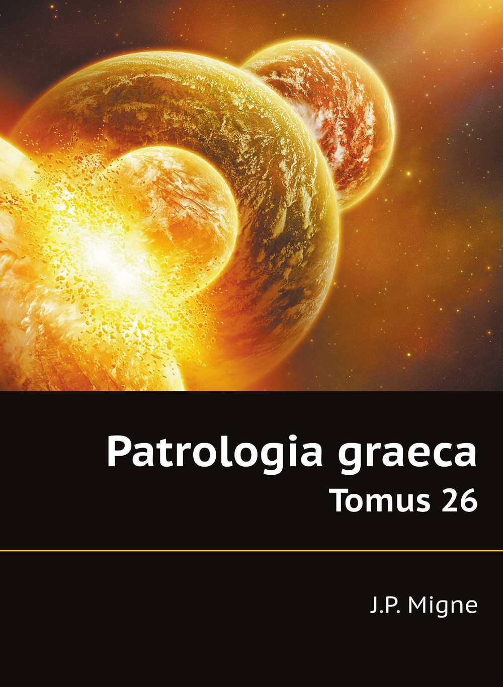 Patrologia graeca. Tomus 26 | J.P. Migne