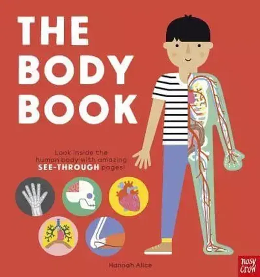 The Body Book Look Inside the Human Body With Amazing See-Through Pages! - Hannah Alice Series