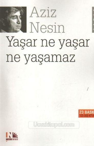 Yaşar Ne Yaşar Ne Yaşamaz