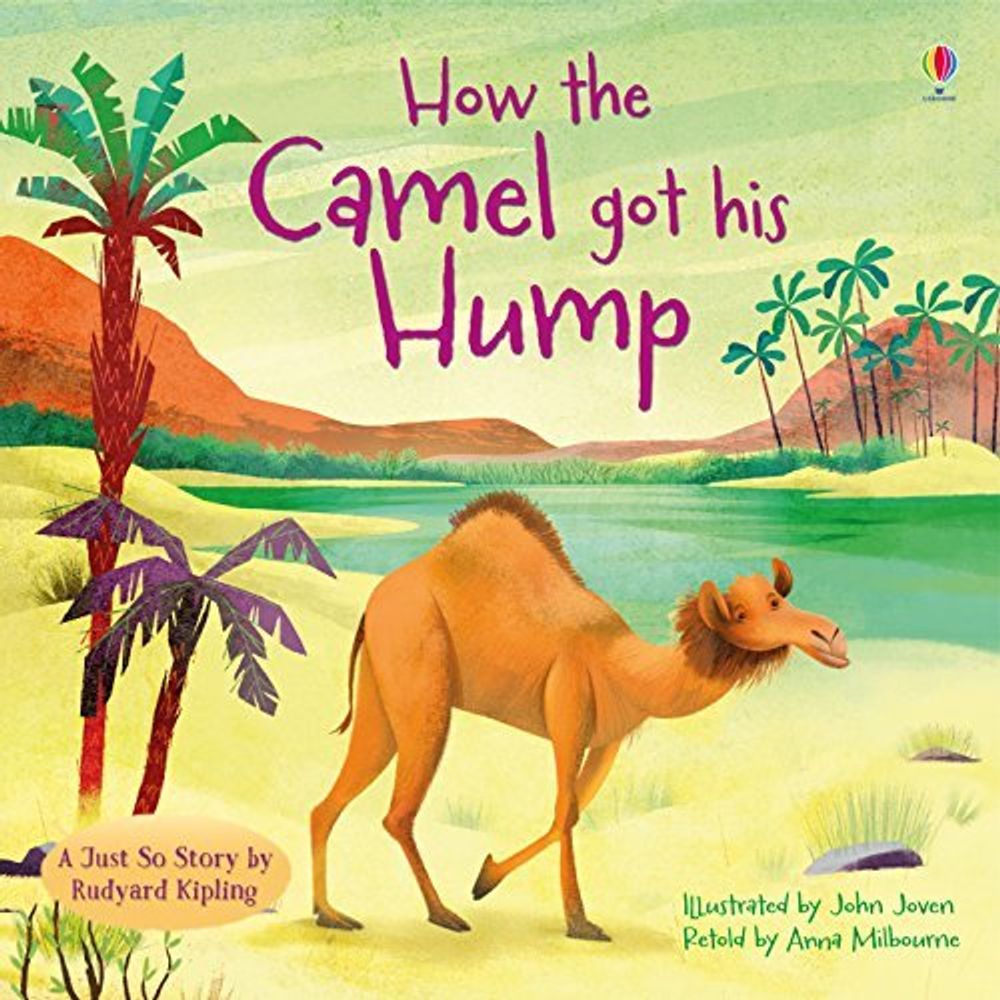 How the Camel Got His Hump (Just So Stories) PB illustr.