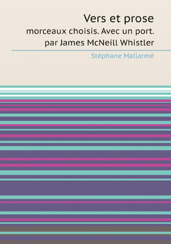 Vers et prose; morceaux choisis. Avec un port. par James McNeill Whistler (French Edition) | Stéphane Mallarmé