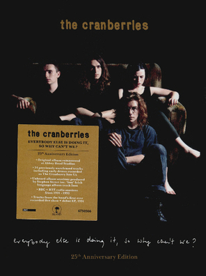 The Cranberries / Everybody Else Is Doing It, So Why Can't We? (25th Anniversary Edition)(4CD)
