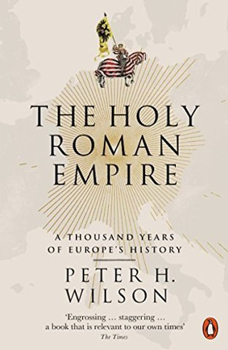 Holy Roman Empire: 1000 Years of Europe's History