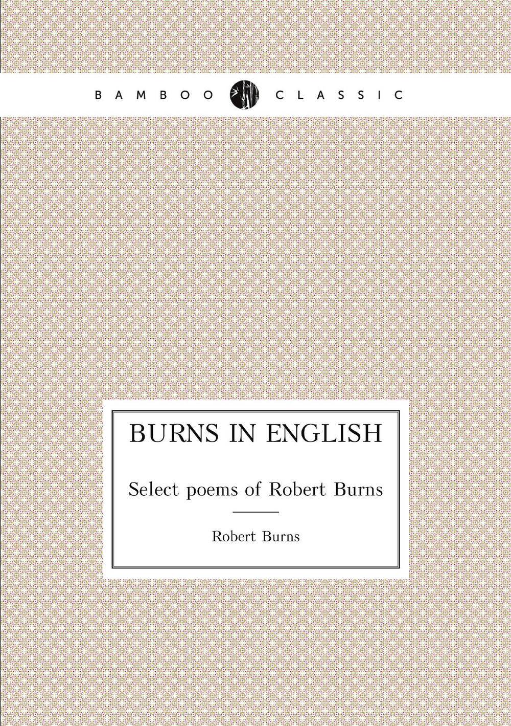 Burns in English. Select poems of Robert Burns | Robert Burns