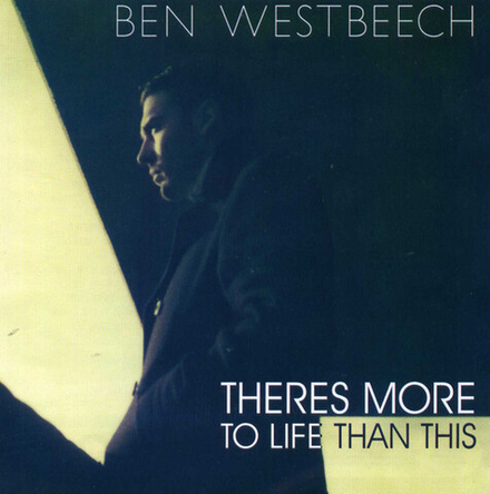 CD: Ben Westbeech — «There's More To Life Than This» (2011)