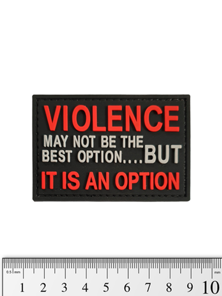 Шеврон Violence it is an option PVC