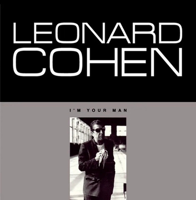 Leonard Cohen - I'm Your Man*