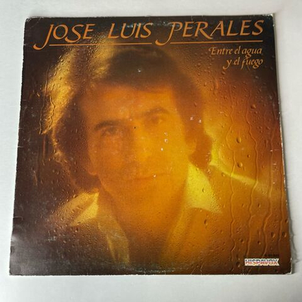 Винтажная виниловая пластинка LP Jose Luis Perales, Entre El Agua Y El Fuego (Испания 1982)