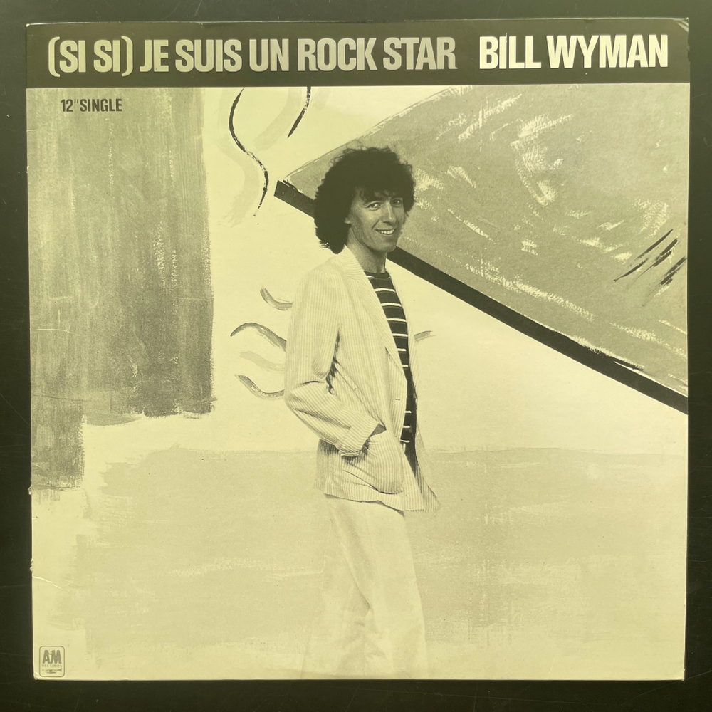 Bill Wyman ‎– (Si Si) Je Suis Un Rock Star (США 1981г.) EP