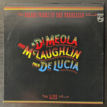 Al Di Meola / John McLaughlin / Paco De Lucia - Friday Night In San Francisco (Скандинавия 1981г.)