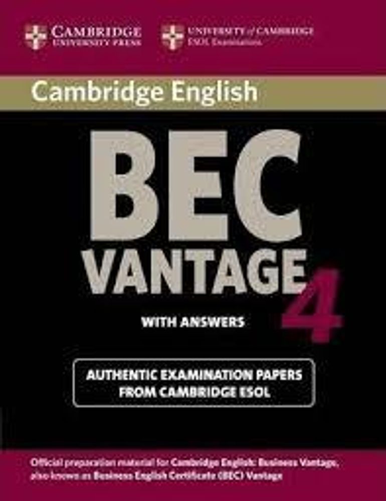 Cambridge BEC Vantage 4: Practice Tests Students Book with Answers