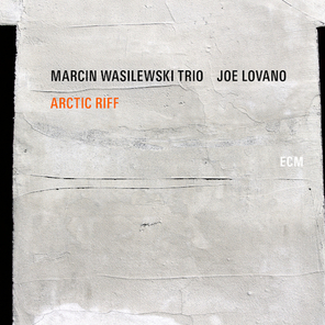 Marcin Wasilewski Trio, Joe Lovano / Arctic Riff (2LP)