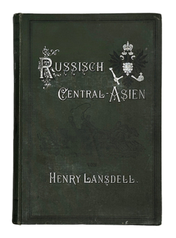 HENRY LANSDELL Russisch Central-Asien - Русская Центральная Азия в 2-х книгах.. Изд. Лейпциг, 1885г.