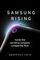 Samsung Rising : Inside the secretive company conquering Tech