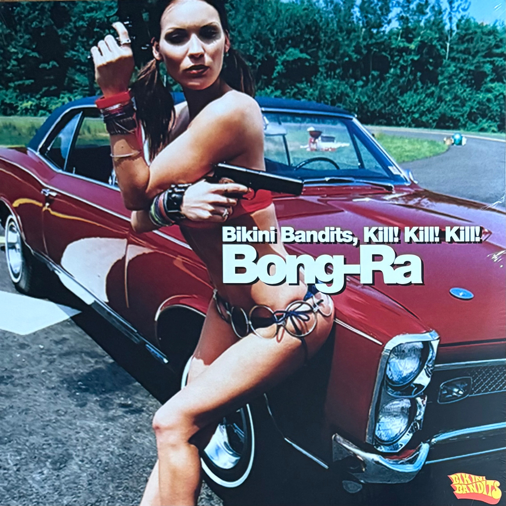 Виниловая пластинка Bong-Ra ‎– Bikini Bandits, Kill! Kill! Kill! 2LP