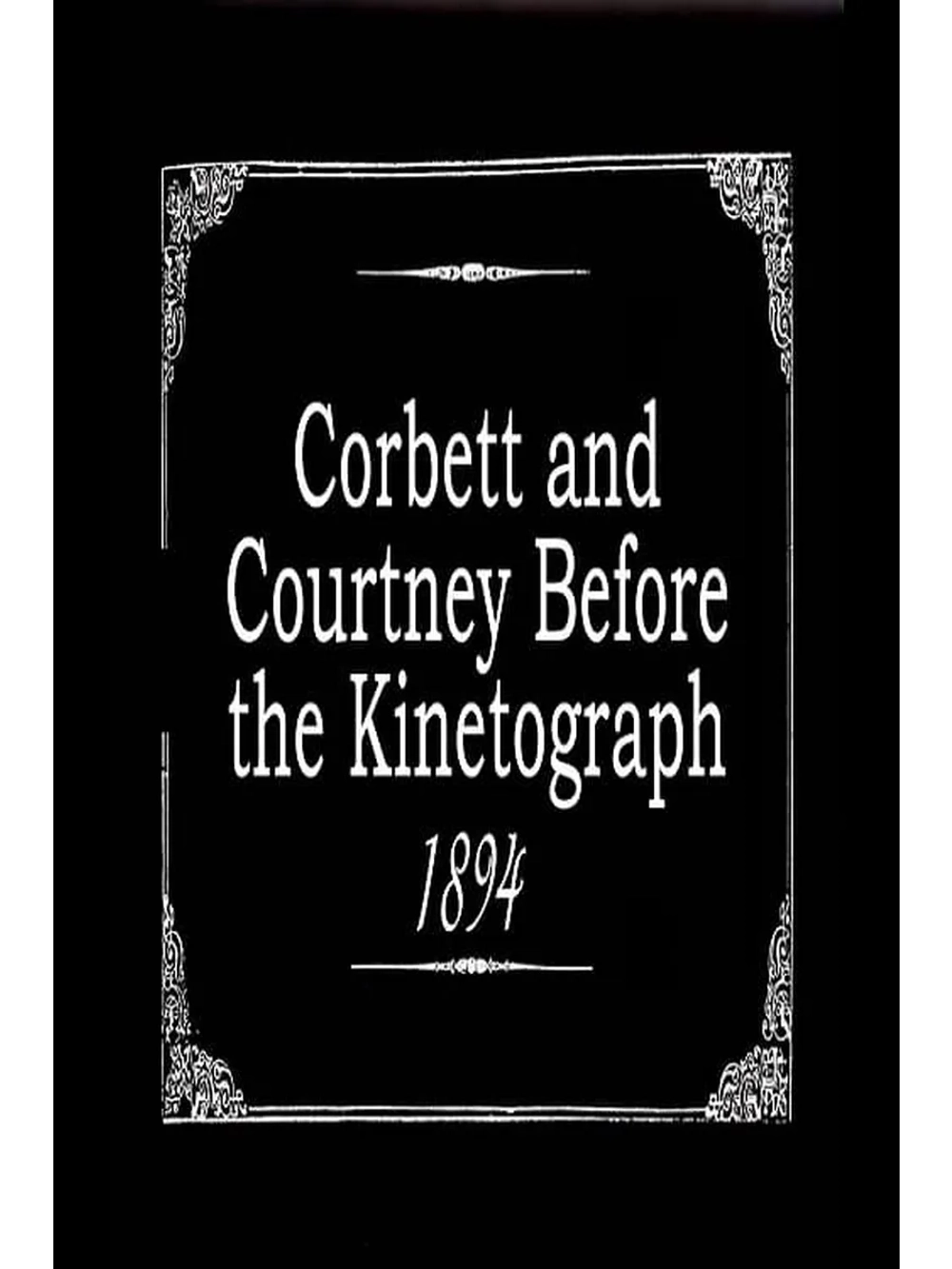 Корбетт и Кортни перед кинематографом (1894) (DVD-R)