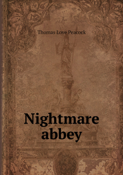 Nightmare abbey | Peacock Thomas Love