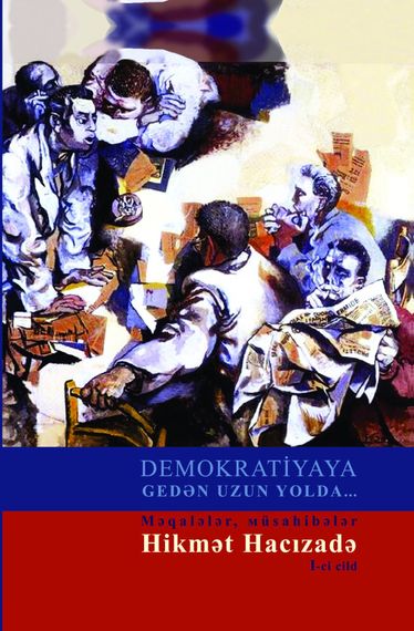 Demokratiyaya gedən uzun yolda -I cild