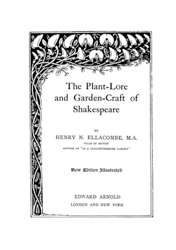 The plant-lore and garden-craft of Shakespeare | Henry Nicholson Ellacombe