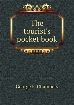 The tourist's pocket book | George F. Chambers
