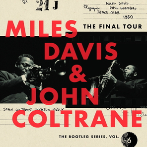 Miles Davis & John Coltrane / The Final Tour: The Bootleg Series, Vol. 6 (4CD)