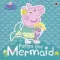 Peppa Pig: Peppa the Mermaid