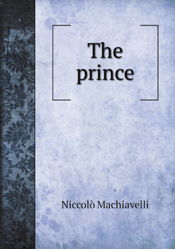 The prince | Machiavelli Niccolò