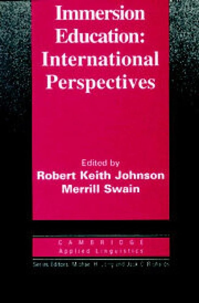 Immersion Education (Cambridge Applied Linguistics) 1st Edition