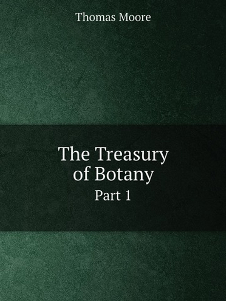 The Treasury of Botany. Part 1 | Thomas Moore